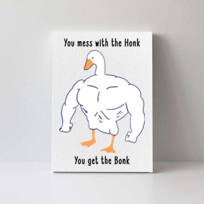 Funny Goose Mess With The Honk You Get The Bonk Goose Meme Canvas