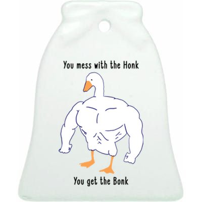 Funny Goose Mess With The Honk You Get The Bonk Goose Meme Ceramic Bell Ornament