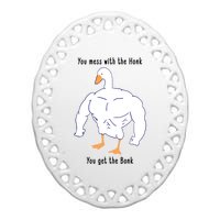 Funny Goose Mess With The Honk You Get The Bonk Goose Meme Ceramic Oval Ornament