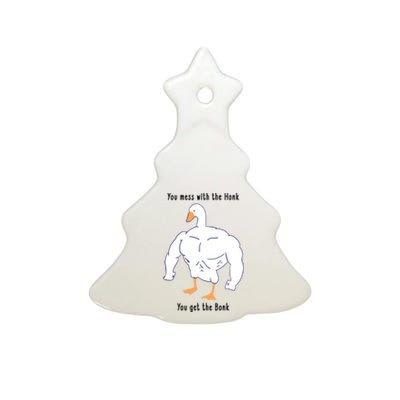 Funny Goose Mess With The Honk You Get The Bonk Goose Meme Ceramic Tree Ornament