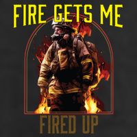Fire Gets Me Fired Up Fire Rescue Firefighting Firefighter Gift Cool Comfort Performance Bucket Hat