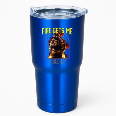 Fire Gets Me Fired Up Fire Rescue Firefighting Firefighter Gift Tumbler