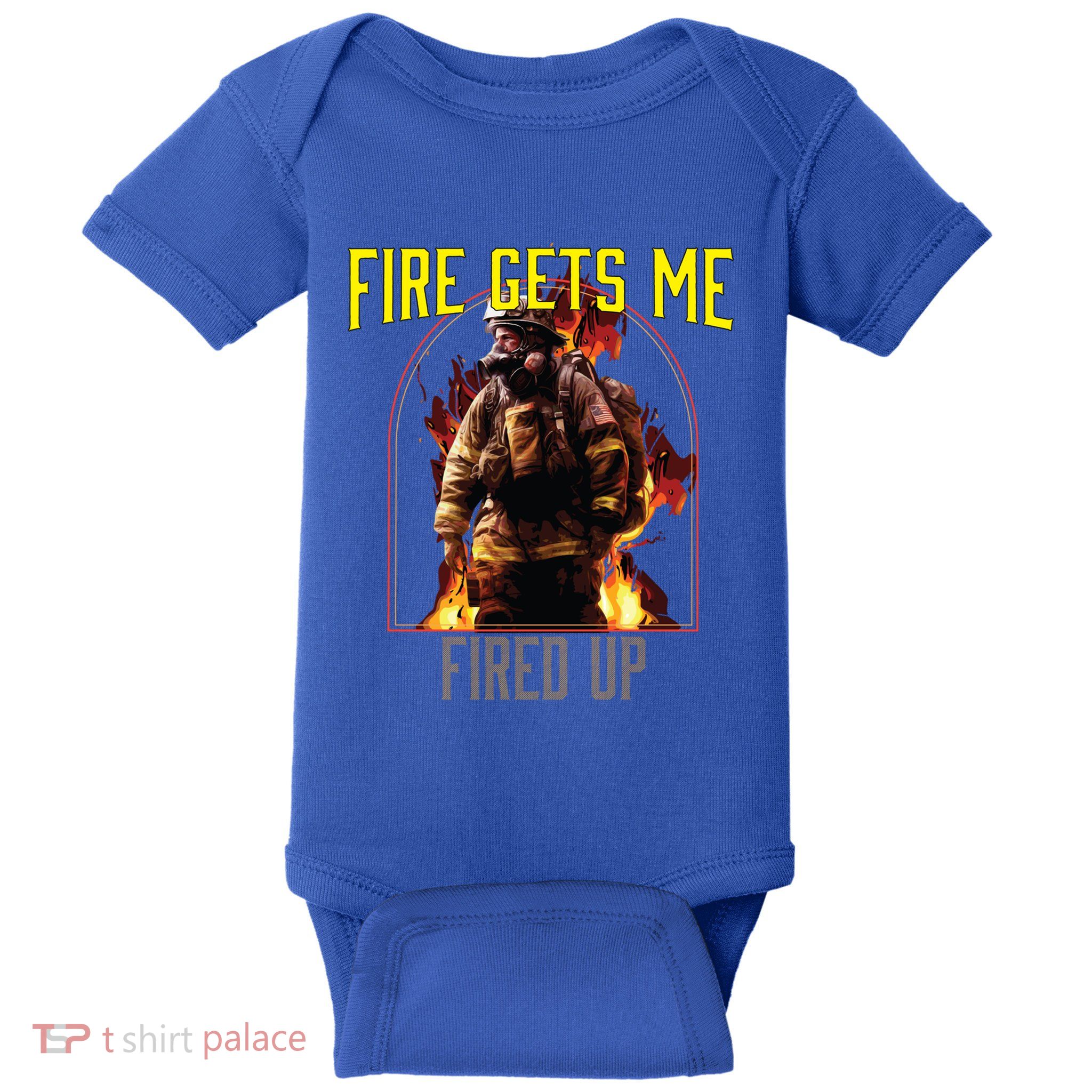 Fire Gets Me Fired Up Fire Rescue Firefighting Firefighter Gift Baby Bodysuit