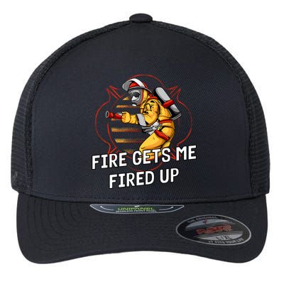 Fire Gets Me Fired Up Funny Firefighter Humor Fire Memes Funny Gift Flexfit Unipanel Trucker Cap