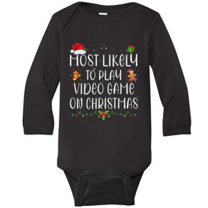 Funny Gamer Most Likely To Play Video Games On Christmas Gift Baby Long Sleeve Bodysuit