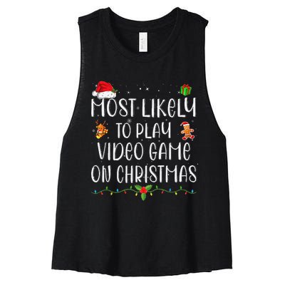 Funny Gamer Most Likely To Play Video Games On Christmas Gift Women's Racerback Cropped Tank