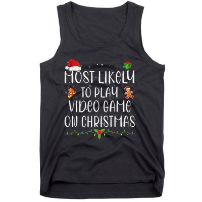 Funny Gamer Most Likely To Play Video Games On Christmas Gift Tank Top