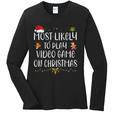 Funny Gamer Most Likely To Play Video Games On Christmas Gift Ladies Long Sleeve Shirt