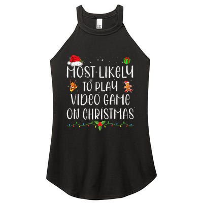 Funny Gamer Most Likely To Play Video Games On Christmas Gift Women's Perfect Tri Rocker Tank