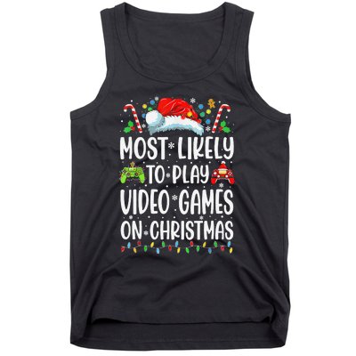 Funny Gamer Most Likely To Play Video Games On Christmas  Tank Top