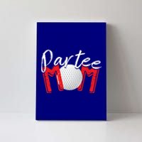 Funny Golf Mom Partee Mom Cute Gift Canvas