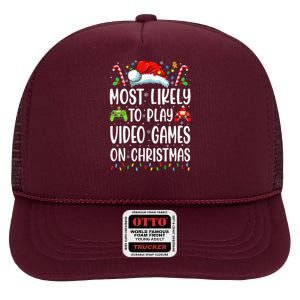 Funny Gamer Most Likely To Play Video Games On Christmas High Crown Mesh Back Trucker Hat