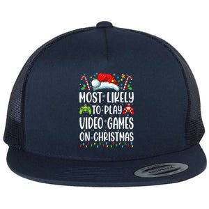 Funny Gamer Most Likely To Play Video Games On Christmas Flat Bill Trucker Hat