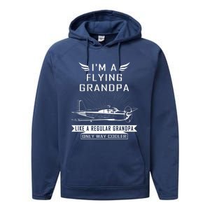 Flying Grandpa Meaningful Gift Pilot Gift Pilot Humor Tee Gift Performance Fleece Hoodie