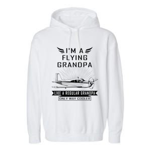 Flying Grandpa Meaningful Gift Pilot Gift Pilot Humor Tee Gift Garment-Dyed Fleece Hoodie