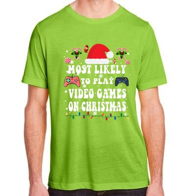 Funny Gamer Most Likely To Play Video Games On Christmas Great Gift Adult ChromaSoft Performance T-Shirt