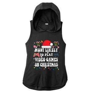 Funny Gamer Most Likely To Play Video Games On Christmas Great Gift Ladies PosiCharge Tri-Blend Wicking Draft Hoodie Tank