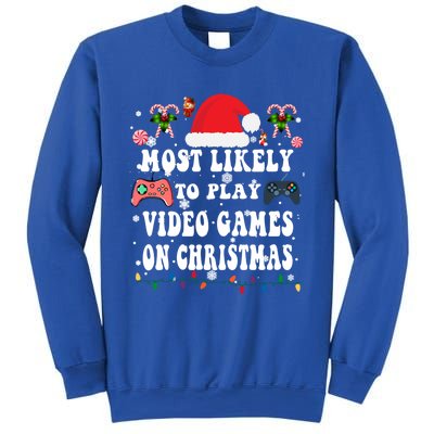 Funny Gamer Most Likely To Play Video Games On Christmas Great Gift Sweatshirt