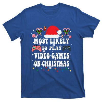 Funny Gamer Most Likely To Play Video Games On Christmas Great Gift T-Shirt