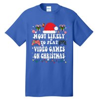 Funny Gamer Most Likely To Play Video Games On Christmas Great Gift Tall T-Shirt