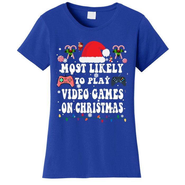 Funny Gamer Most Likely To Play Video Games On Christmas Great Gift Women's T-Shirt