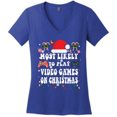 Funny Gamer Most Likely To Play Video Games On Christmas Great Gift Women's V-Neck T-Shirt