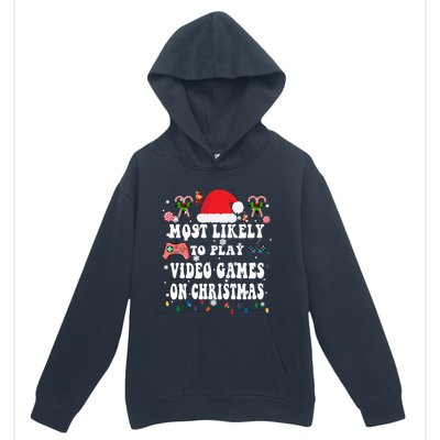 Funny Gamer Most Likely To Play Video Games On Christmas Great Gift Urban Pullover Hoodie