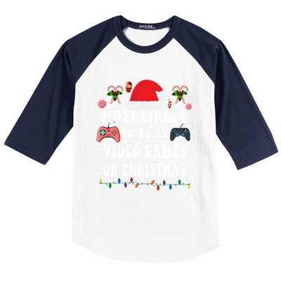 Funny Gamer Most Likely To Play Video Games On Christmas Great Gift Baseball Sleeve Shirt