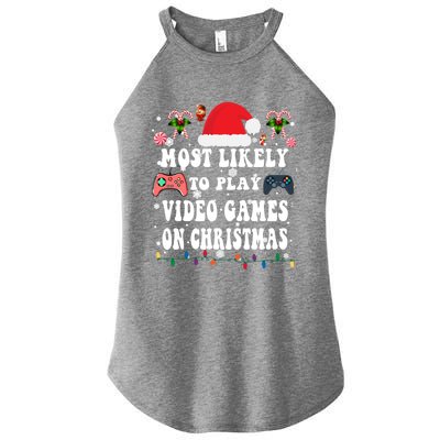 Funny Gamer Most Likely To Play Video Games On Christmas Great Gift Women's Perfect Tri Rocker Tank