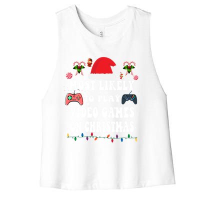 Funny Gamer Most Likely To Play Video Games On Christmas Great Gift Women's Racerback Cropped Tank