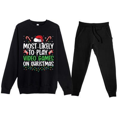 Funny Gamer Most Likely To Play Video Games On Christmas Cute Gift Premium Crewneck Sweatsuit Set