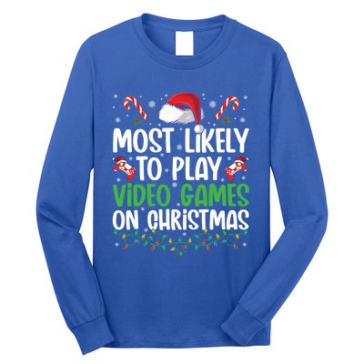 Funny Gamer Most Likely To Play Video Games On Christmas Cute Gift Long Sleeve Shirt