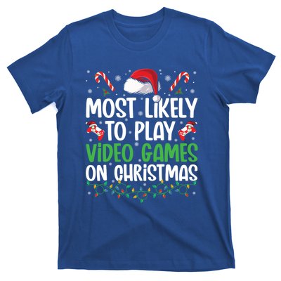 Funny Gamer Most Likely To Play Video Games On Christmas Cute Gift T-Shirt