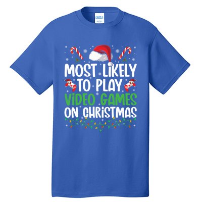 Funny Gamer Most Likely To Play Video Games On Christmas Cute Gift Tall T-Shirt