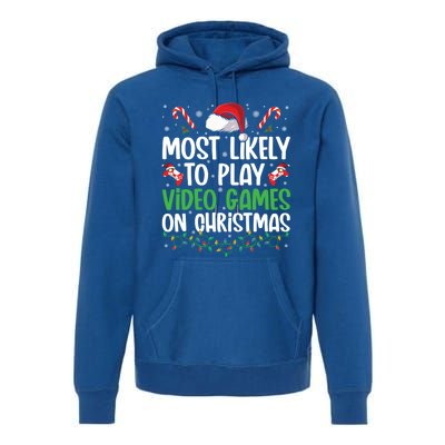 Funny Gamer Most Likely To Play Video Games On Christmas Cute Gift Premium Hoodie