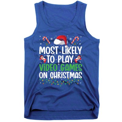 Funny Gamer Most Likely To Play Video Games On Christmas Cute Gift Tank Top