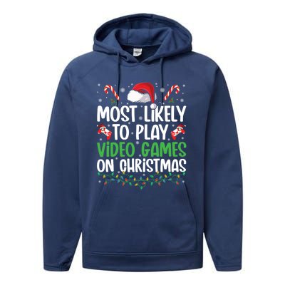 Funny Gamer Most Likely To Play Video Games On Christmas Cute Gift Performance Fleece Hoodie