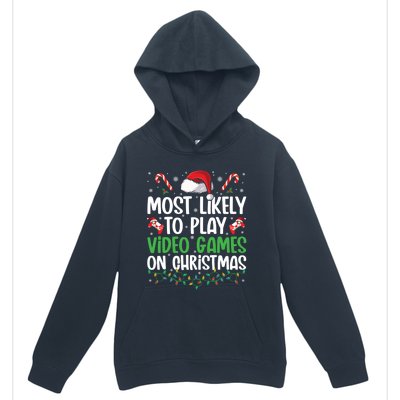 Funny Gamer Most Likely To Play Video Games On Christmas Cute Gift Urban Pullover Hoodie