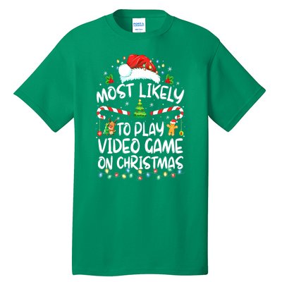 Funny Gamer Most Likely To Play Video Games On Christmas Gift Tall T-Shirt