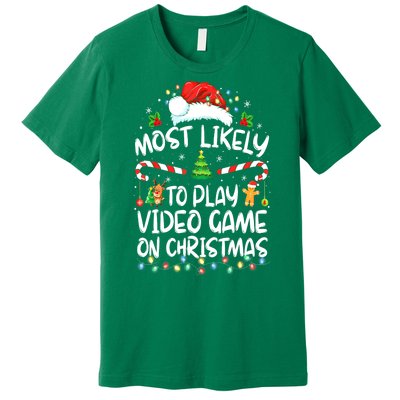 Funny Gamer Most Likely To Play Video Games On Christmas Gift Premium T-Shirt