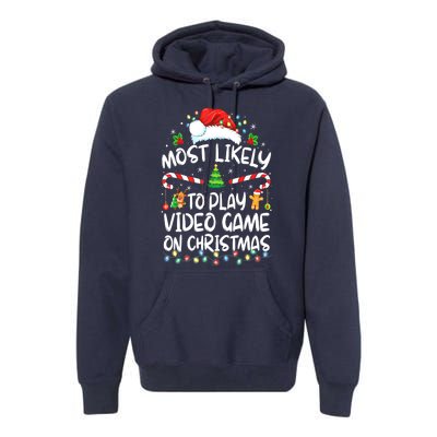 Funny Gamer Most Likely To Play Video Games On Christmas Gift Premium Hoodie