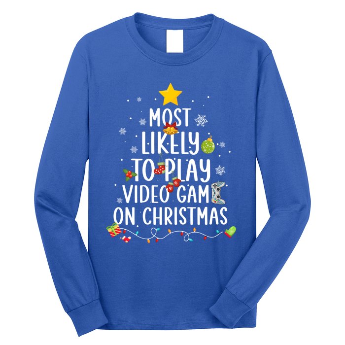 Funny Gamer Most Likely To Play Video Games On Christmas Cute Gift Long Sleeve Shirt