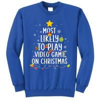 Funny Gamer Most Likely To Play Video Games On Christmas Cute Gift Tall Sweatshirt