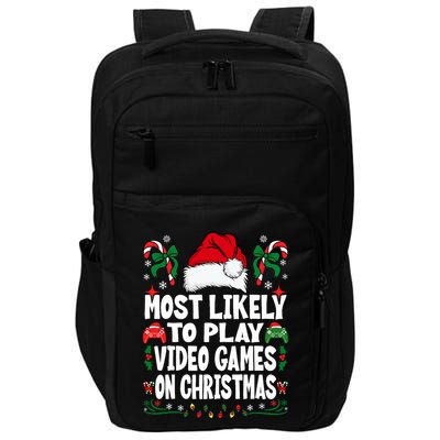 Funny Gamer Most Likely To Play Video Games On Christmas Impact Tech Backpack