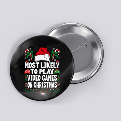 Funny Gamer Most Likely To Play Video Games On Christmas Button