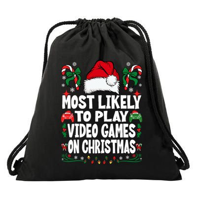 Funny Gamer Most Likely To Play Video Games On Christmas Drawstring Bag