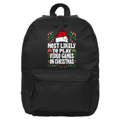 Funny Gamer Most Likely To Play Video Games On Christmas 16 in Basic Backpack