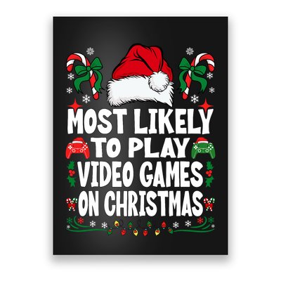 Funny Gamer Most Likely To Play Video Games On Christmas Poster