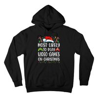 Funny Gamer Most Likely To Play Video Games On Christmas Hoodie