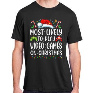 Funny Gamer Most Likely To Play Video Games On Christmas Adult ChromaSoft Performance T-Shirt